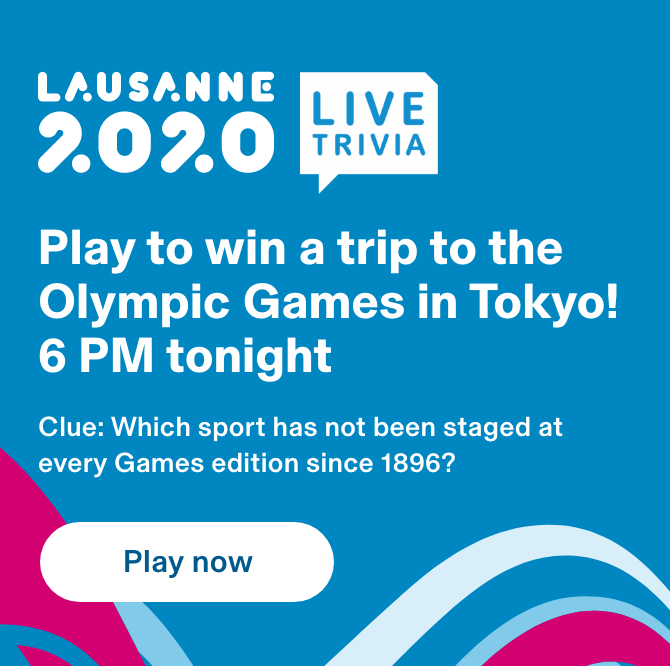 LAUSANNE 2020 | LIVE TRIVIA