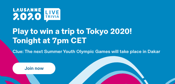 LAUSANNE 2020 | LIVE TRIVIA